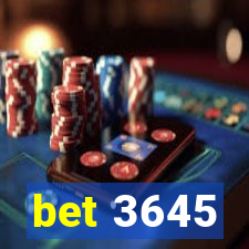 bet 3645