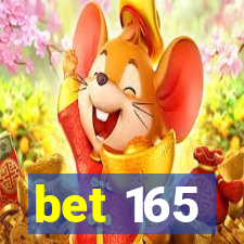 bet 165