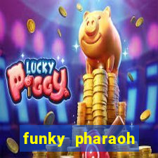 funky pharaoh jackpot king slot game