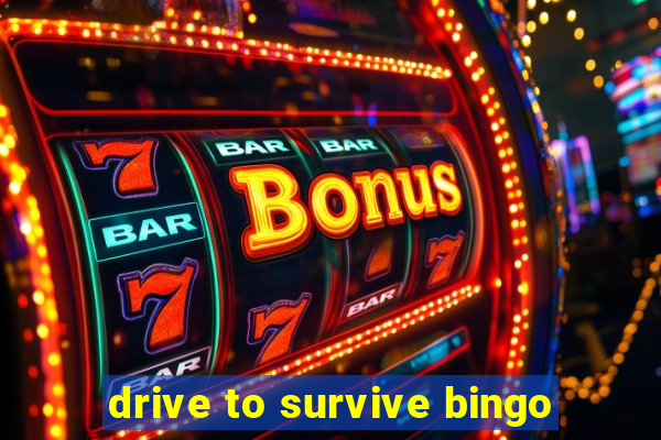 drive to survive bingo