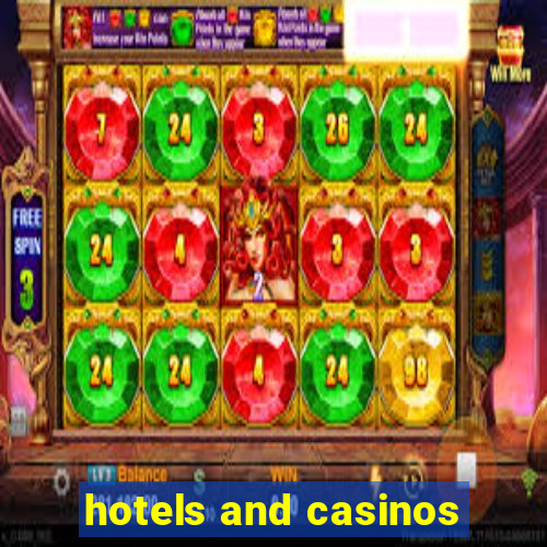 hotels and casinos