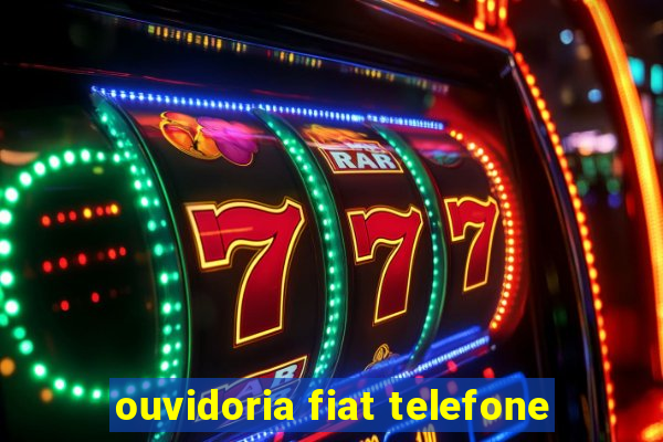 ouvidoria fiat telefone