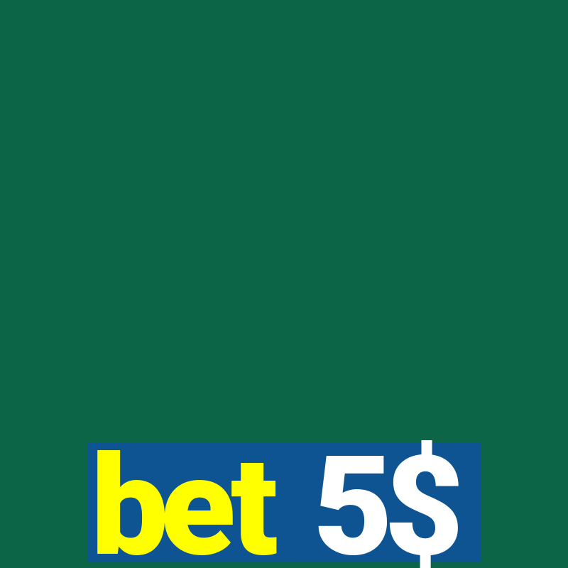 bet 5$