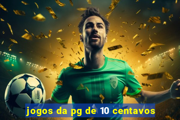 jogos da pg de 10 centavos