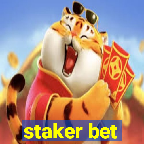 staker bet