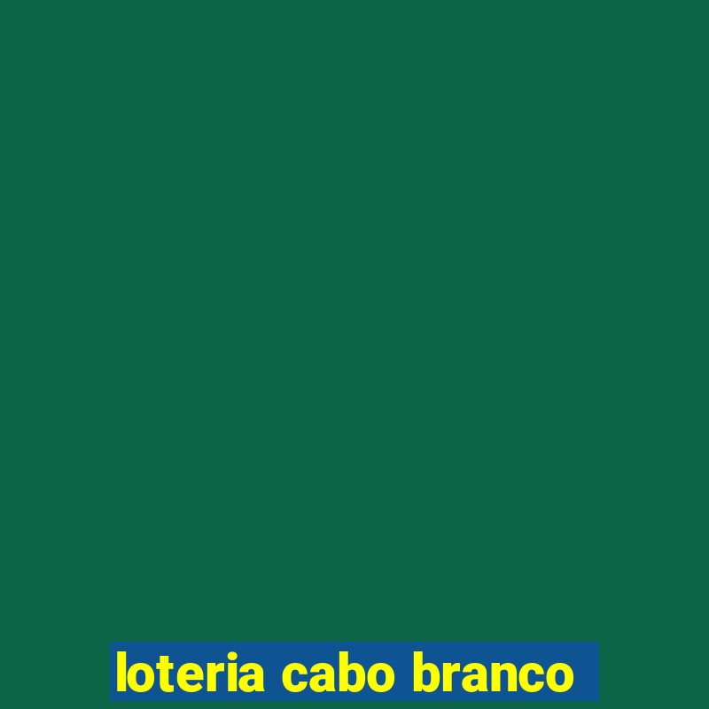 loteria cabo branco