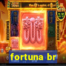 fortuna br