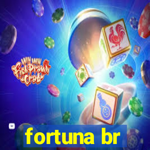 fortuna br