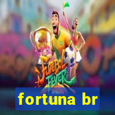 fortuna br