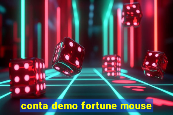 conta demo fortune mouse