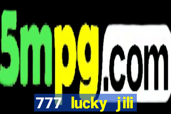 777 lucky jili slots casino