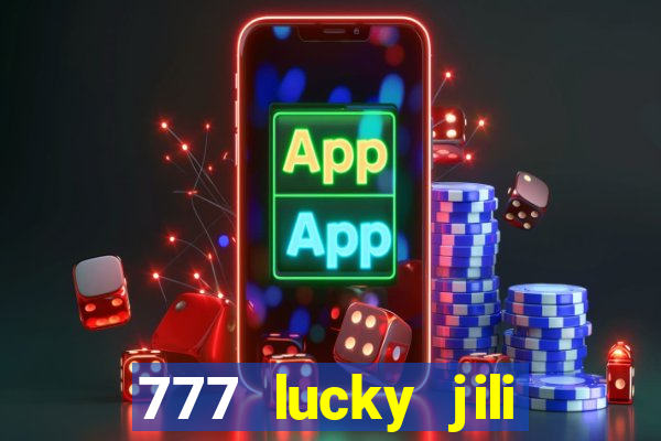 777 lucky jili slots casino