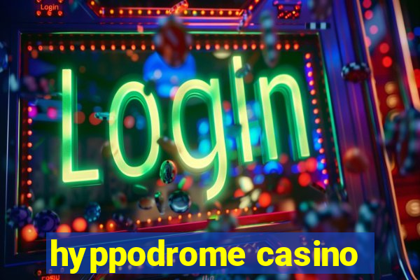 hyppodrome casino