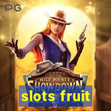 slots fruit