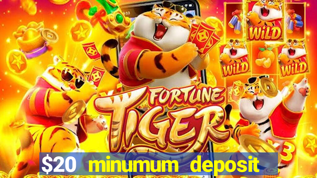 $20 minumum deposit casino canada