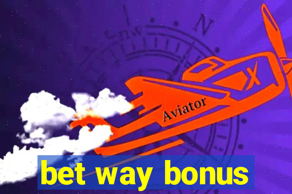 bet way bonus