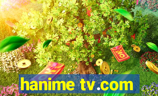 hanime tv.com