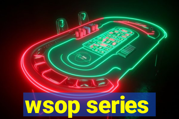 wsop series