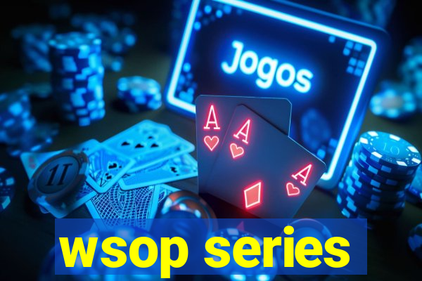 wsop series