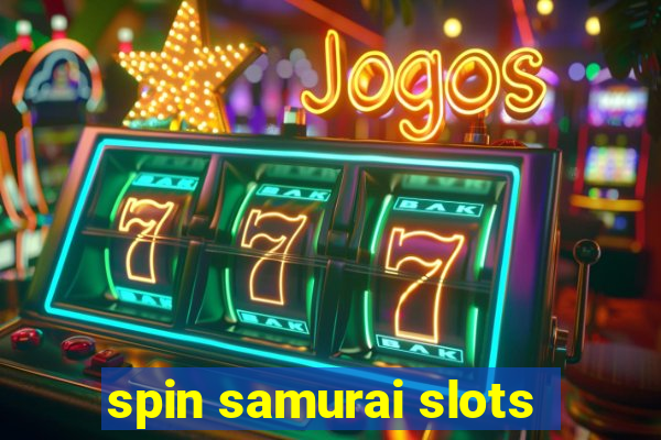 spin samurai slots