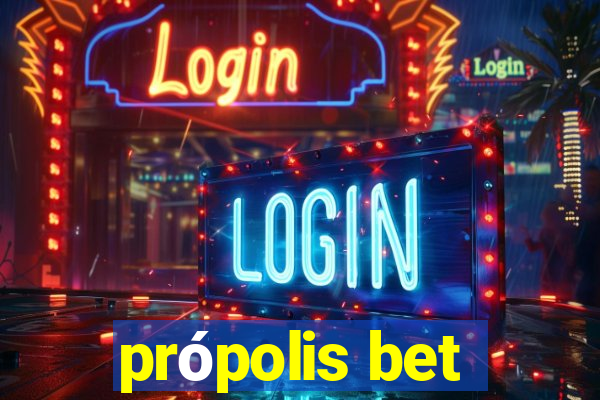 própolis bet