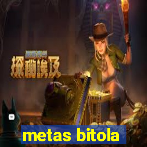 metas bitola