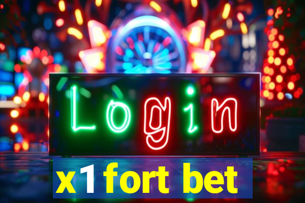 x1 fort bet