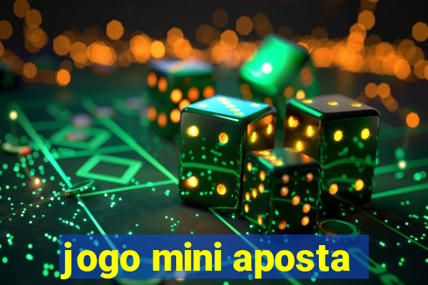 jogo mini aposta