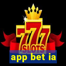 app bet ia