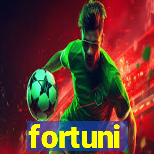 fortuni