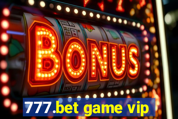 777.bet game vip