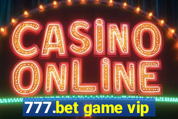 777.bet game vip