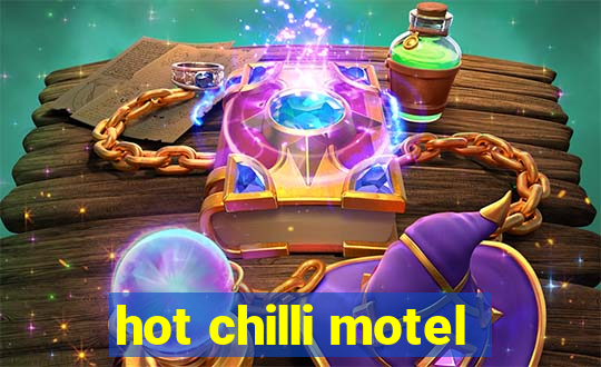 hot chilli motel