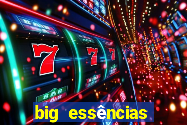 big essências reclame aqui