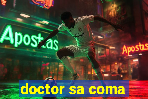 doctor sa coma