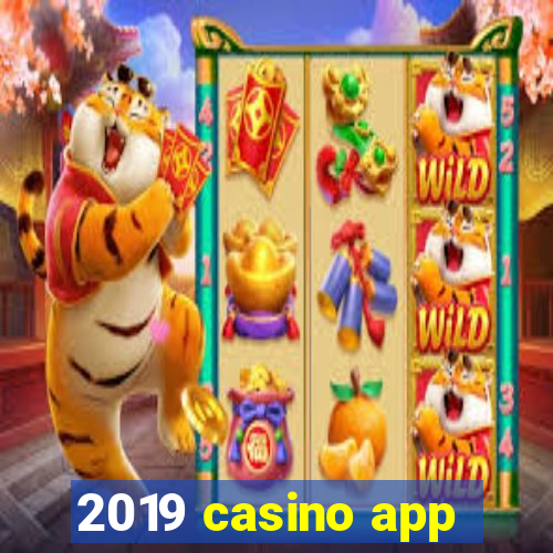 2019 casino app