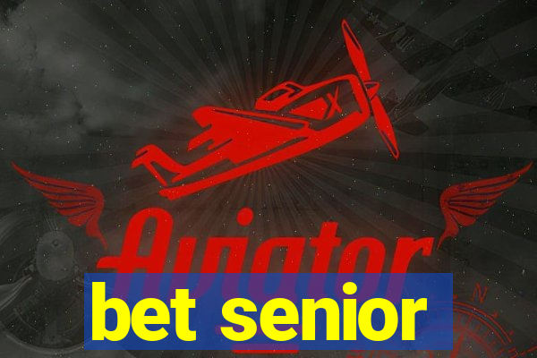 bet senior