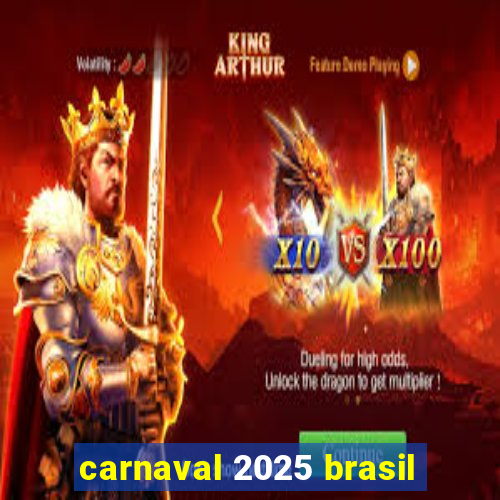 carnaval 2025 brasil