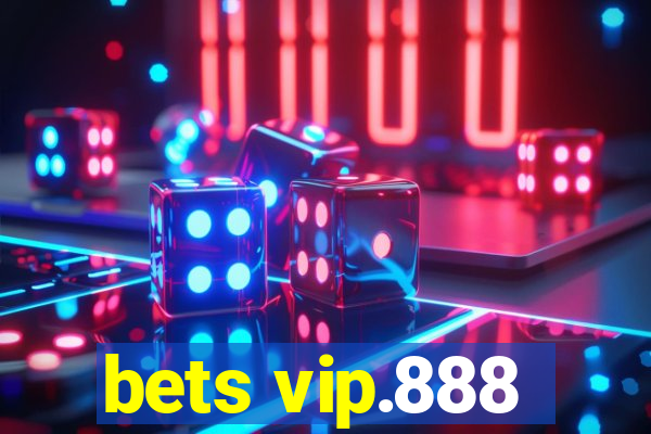 bets vip.888