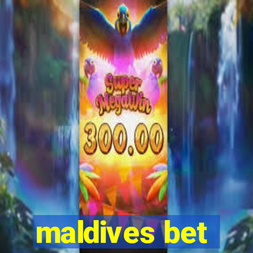 maldives bet