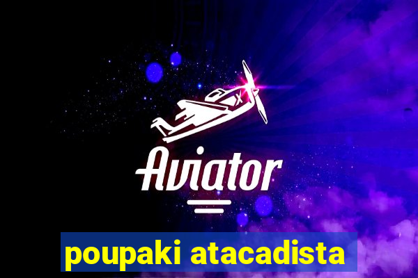 poupaki atacadista