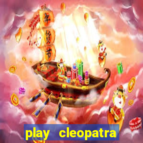 play cleopatra slots free