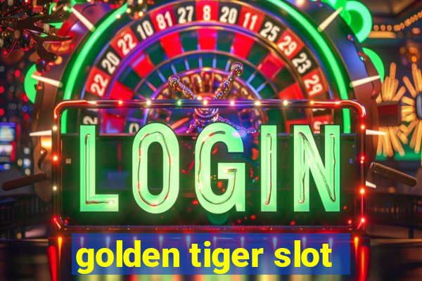 golden tiger slot