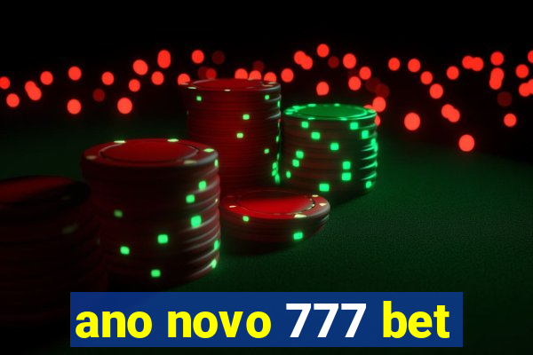 ano novo 777 bet