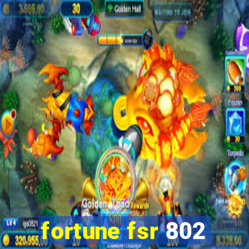 fortune fsr 802