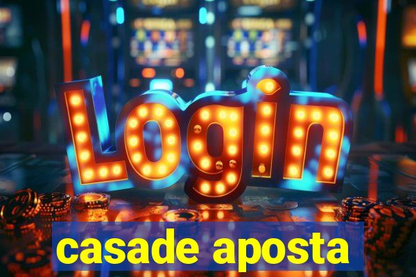 casade aposta