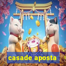 casade aposta