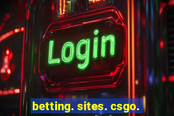 betting. sites. csgo.