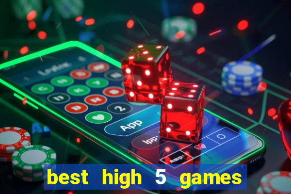 best high 5 games slot sites