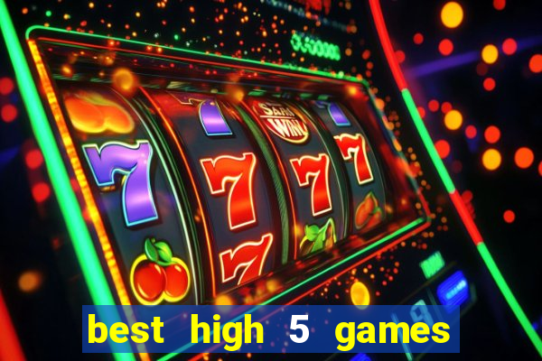 best high 5 games slot sites